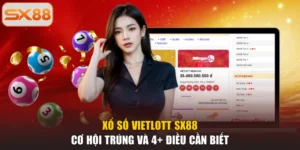 Xổ Số Vietlott SX88 | Cơ Hội Trúng Và 4+ Điều Cần Biết